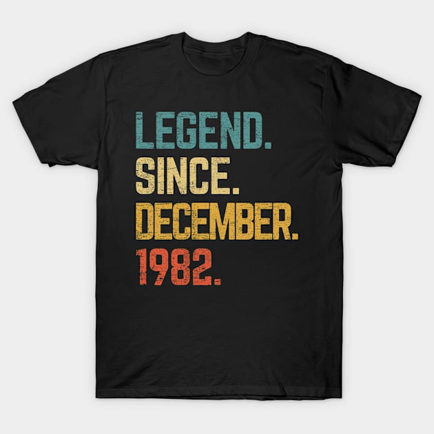 39th Birthday Gift 39 Year Old Legend Since December 1982 T-Shirt by tabaojohnny